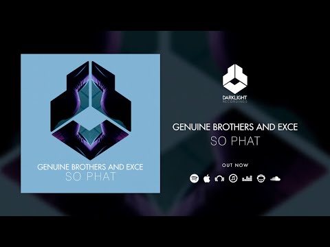 Genuine Brothers and EXCE - So Phat [Official Music Video]