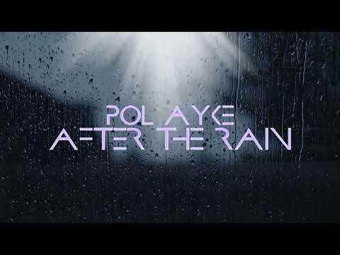 POL AYKE - AFTER THE RAIN [TEASER]