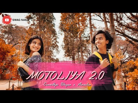 Motoliya 2.0 - Sannidhya Bhuyan x Aarxslan || Assamese Concept Video || SWAG NAKA