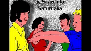 The Search For Saturnalia 