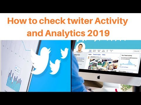 How to check twiter Activity and Analytics 2019