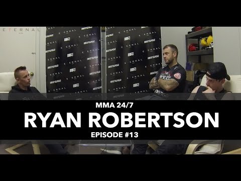 EPISODE 13: ETERNAL MMA UNCENSORED PODCAST - RYAN ROBERTSON (MMA24/7)