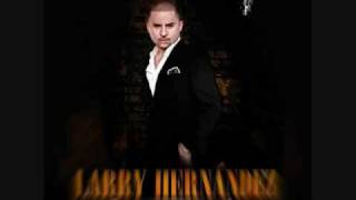 Larry Hernandez - Arrastrando las Patas