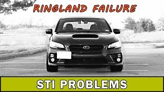 Common Problems with the Subaru WRX STI | Ringland Failure | WRX VLOG 54