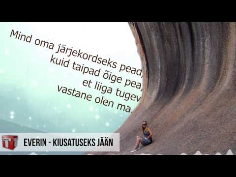 Everin - Kiusatuseks Jään