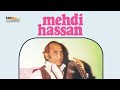 Teri Aankhon Ko Jab Dekha Mehdi Hassan