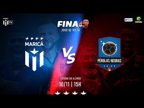 FINAL COPA RIO 2021 - JOGO  DE VOLTA -  MARICÁ X  PEROLAS NEGRAS