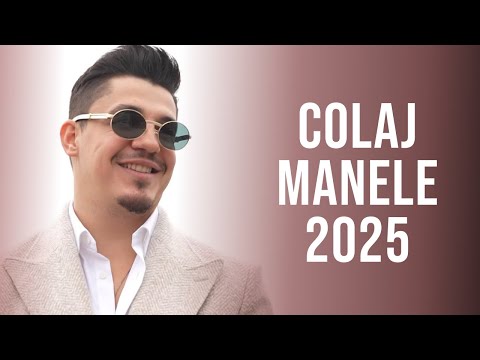 Top Manele 2025 Noi 💎 Playlist Manele Noi 2025 💎 Colaj Hituri Noi Manele 2025