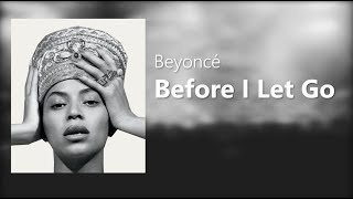 Beyoncé - Before I Let Go (Lyrics)