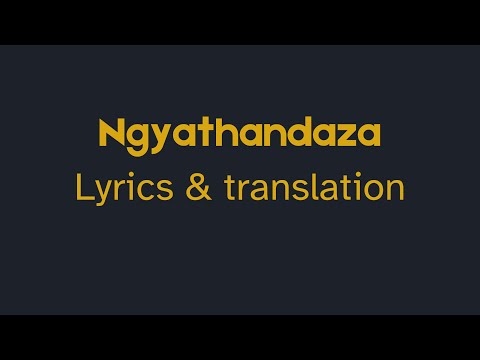 Ngyathandaza| Lyrics & translation