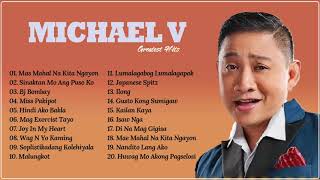 Michael V Greatest Hits - Michael V Best Songs - Michael V Top Hits Of All Time