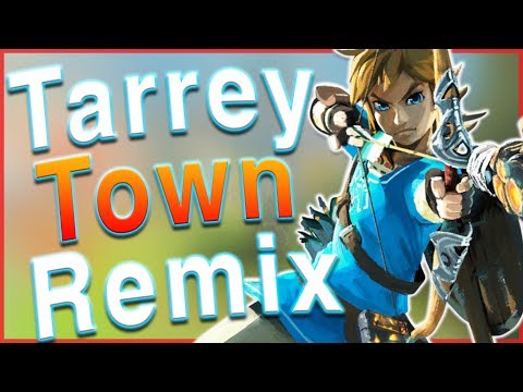Tarrey Town Remix - The Legend of Zelda: Breath of the Wild