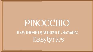 Download lagu PINOCCHIO (Feat. So!YoON!)HxW (HOSHI & WOOZI)_Easy_Lyrics mp3