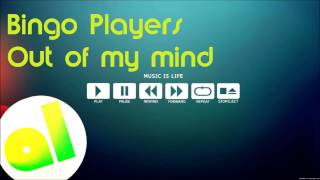 Bingo Players- Out of my Mind + Download
