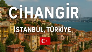Cihangir Gezi Rehberi: İstanbul’un Bohem ve Sanatsal Semti