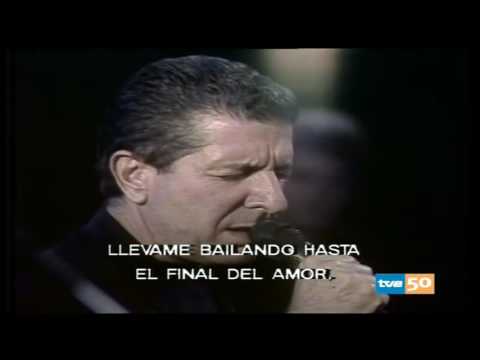 Leonard Cohen-Dance me to the end of love (Sub. en español)