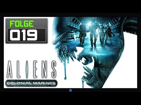 Aliens: Colonial Marines #019 - Heftiges Feuergefecht [BLIND/HD]
