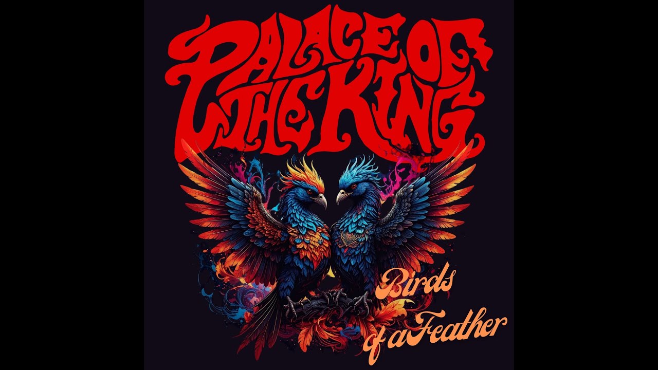 Palace of the King - Birds of a Feather - YouTube
