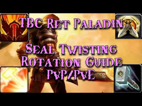 WoW TBC Classic - Ret Paladin DPS/Rotation Guide - How to Seal Twist PvP/PvE