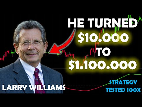 The Man Who Turned $10K into $1.1M [Larry Williams Strategy Tested 100 Times]