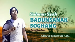 Download lagu Salman Syah - BADUNSANAK SOGHANG | Ayah Baghandu Gadi Pajoma mp3