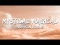 Benson Boone - Mystical Magical (Lyrics)