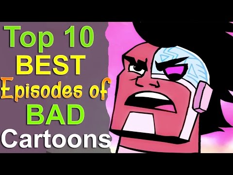 Top 10 Best Episodes of Bad Cartoons