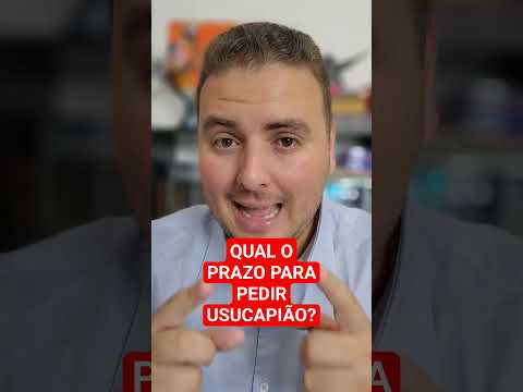 QUAL O PRAZO DA USUCAPIÃO? Quanto tempo precisa de posse para pedir #usucapião ? #advogado #direito