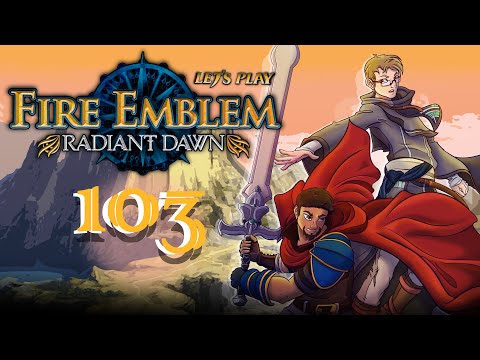 Let's Play Fire Emblem: Radiant Dawn - "Gods and Men" Endgame 2 (Part 2)