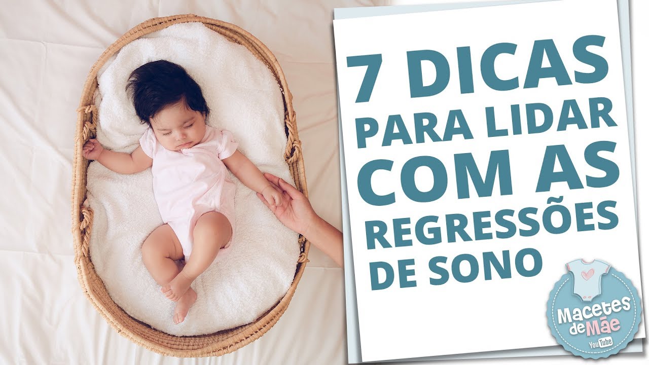 REGRESSÃO DO SONO: 7 DICAS PARA NORMALIZAR O SONO DO BEBÊ | MACETES DE MÃE