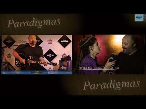 PARADIGMAS 6: Christian Cary "Solo Voz y Guitarras" - Uruguay tv