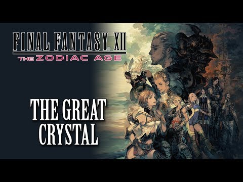 FFXII: The Zodiac Age OST To Walk Amongst Gods ( The Great Crystal )
