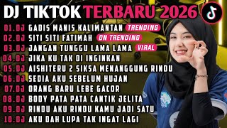 Download lagu DJ TIKTOK TERBARU 2026 |DJ GADIS MANIS KALIMANTAN🎵DJ SITI SITI FATIMAH🎵| FULL ALBUM mp3