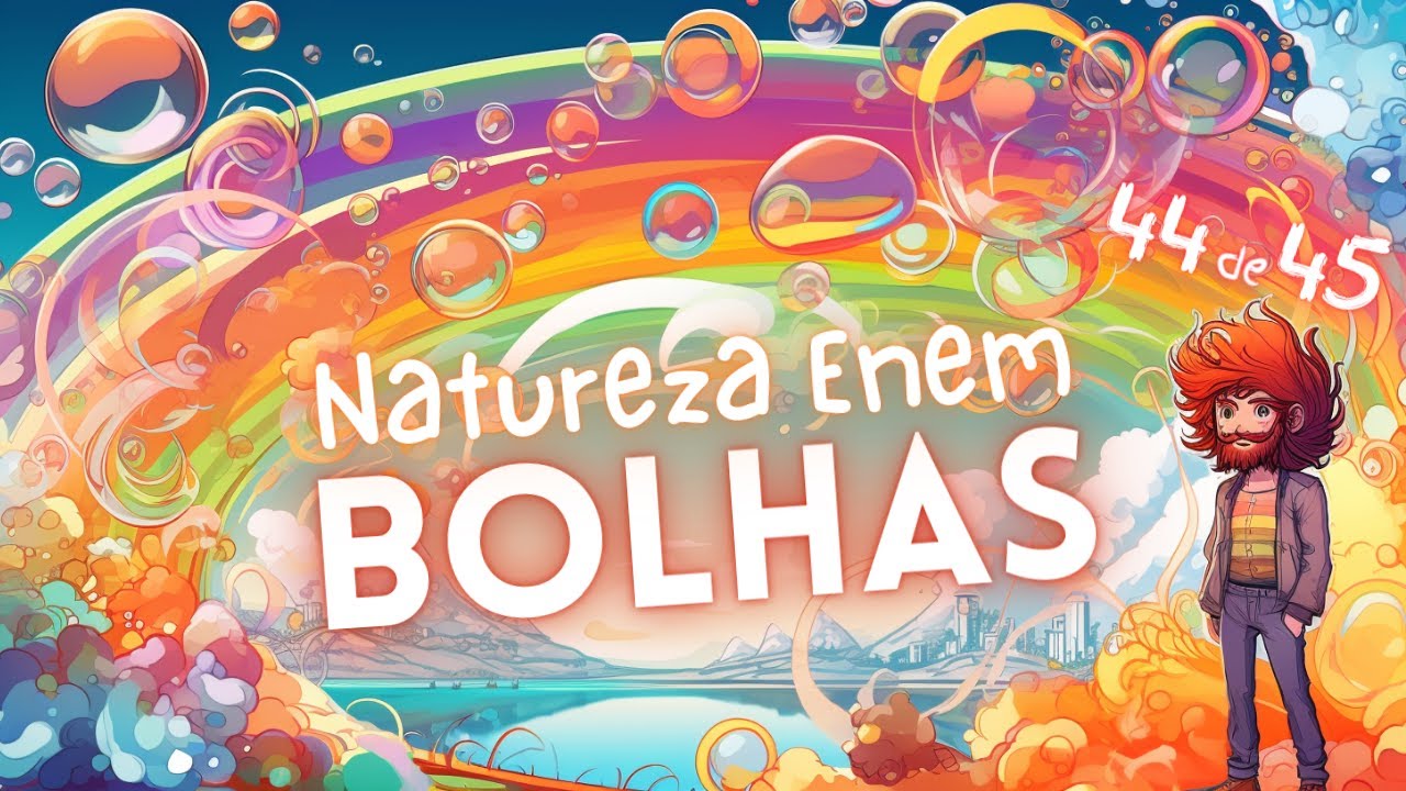 Aulinha Enem de Onda, Sabão e Iridescência