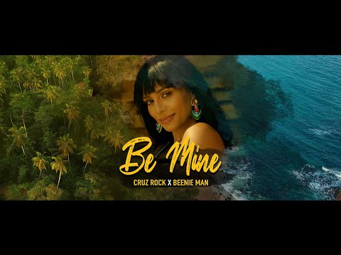 Cruz Rock x Beenie Man - Be Mine | Video Oficial