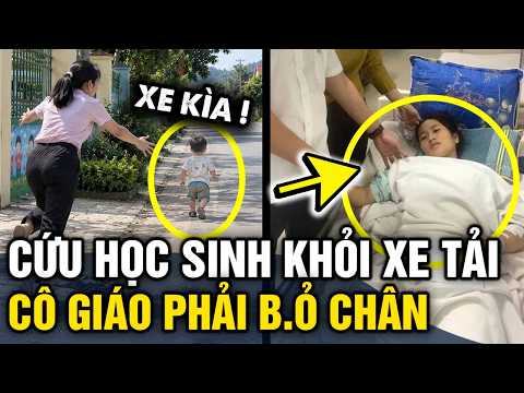 Liều mình CỨU HỌC SINH 2 TUỔI khi xe tải đang lao tới, cô giáo phải CẮT C.ỤT CHÂN | Tin 3 Phút