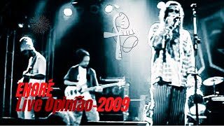 Banda Enoré- Live Opinião 2009(Abertura Dezarie)