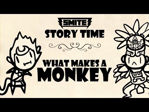 SMITE Story Time #4: What Makes a Monkey