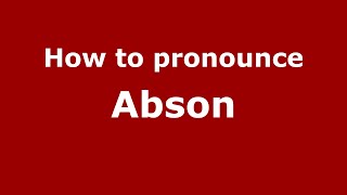 How to pronounce Abson