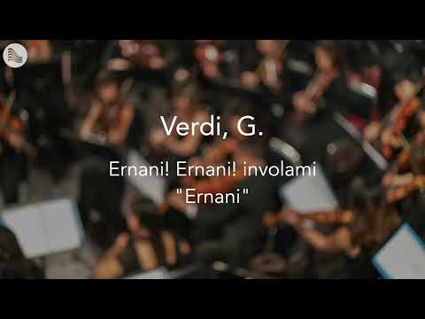 Verdi, G. - Ernani! Ernani! involami "Ernani"