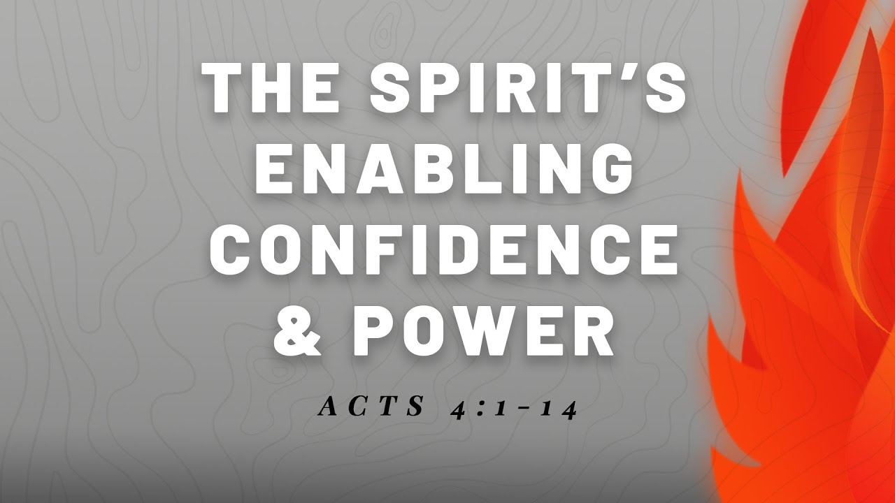 The Spirit's Enabling Confidence and Power