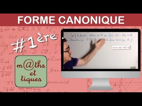 Reconnaître la forme canonique d'une fonction du second degré - Première