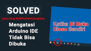 [SOLVED] Mengatasi Arduino IDE Tidak Bisa Dibuka - java.lang.NullPointerException