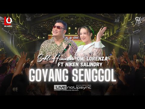 GOYANG SENGGOL - OM LORENZA X NIKEN SALINDRY ft SAHLI HIMAWAN | OH ASYIKNYA HEY JANGAN MALU | JADUL