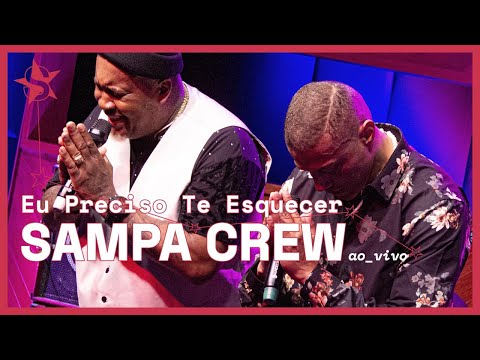 Eu preciso te esquecer - Sampa Crew