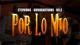 Kele, Giovakartoons &amp; Etervidos - Por Lo Mio (Video Oficial)