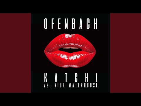 カッチー（オフェンバック対ニック・ウォーターハウス） (Katchi (Ofenbach vs. Nick Waterhouse))