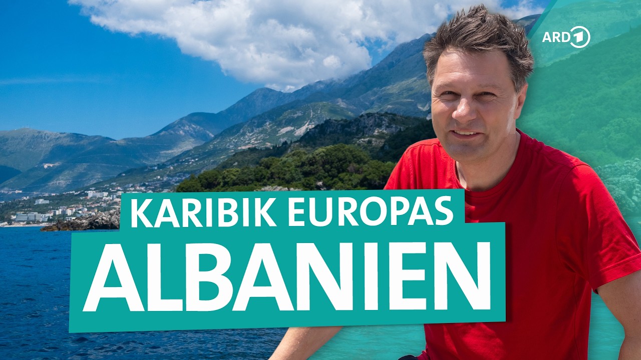 Albanien entdecken: Karibik-Feeling und wilde Berge mitten in Europa | ARD Reisen