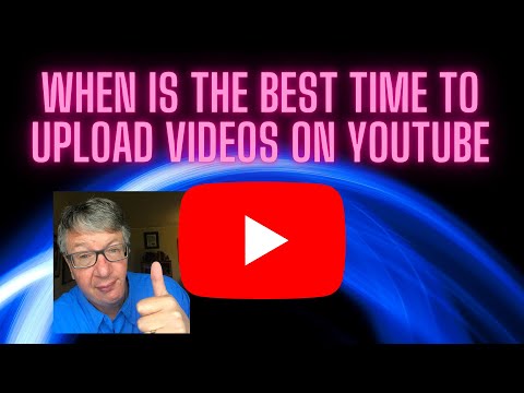 When Is the Best Time to Upload Videos on Youtube
