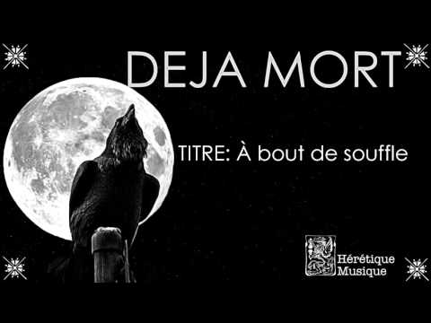 DEJA MORT - À bout de souffle (Rough Mix)